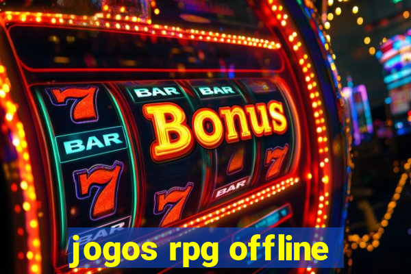 jogos rpg offline